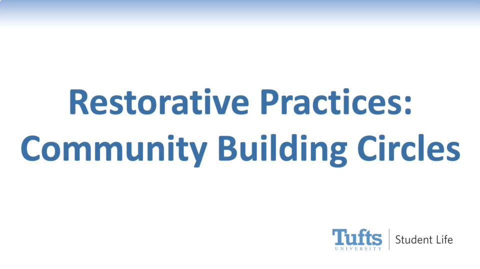 "Restorative Practices: Community Building Circles"